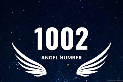 Angel Number 1002 – Meaning and symbolism